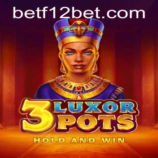 Explore the Exciting World of 3LuxorPots and f12bet