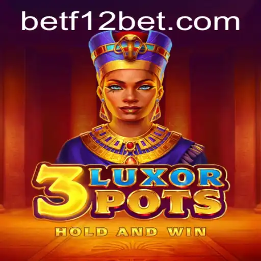 Explore the Exciting World of 3LuxorPots and f12bet