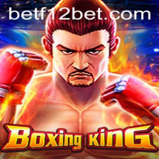 Exploring the Thrilling World of BoxingKing and the Strategic Depth of f12bet