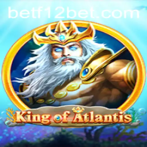 Discover the Thrilling Underwater World of KingofAtlantis and Bet with f12bet