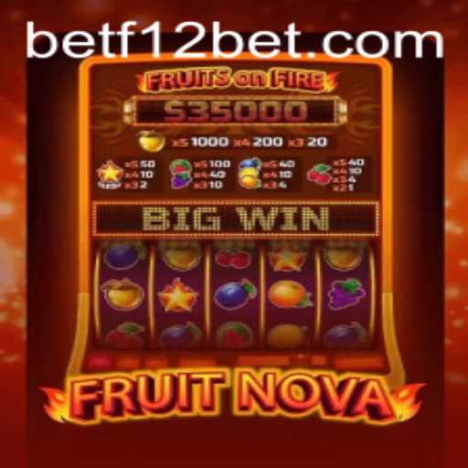 Discover the Exciting World of FruitNova with f12bet